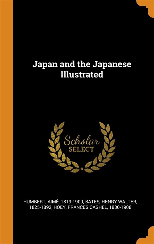 Japan and the Japanese Illustrated (Hardcover)