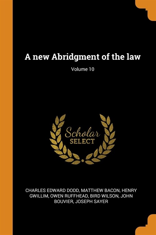 A New Abridgment of the Law; Volume 10 (Paperback)