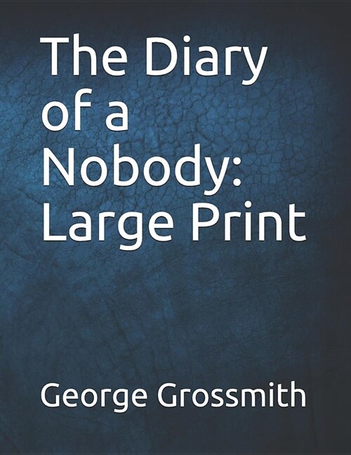 The Diary of a Nobody: Large Print (Paperback)