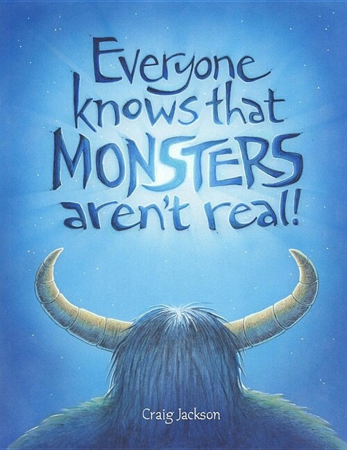 Everyone Knows That Monsters Arent Real (Paperback)