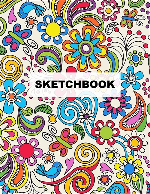 Sketchbook: Colorful Boho Flowers Large Artist Sketchbook Funky Novelty Gift for Artists, Blank Notebook for Drawing, Sketching & (Paperback)