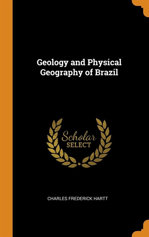 Geology and Physical Geography of Brazil (Hardcover)