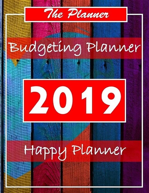 Budgeting Planner 2019: Daily Weekly & Monthly Calendar Expense Tracker Organizer for Budget Planner and Financial Planner Workbook (Paperback)