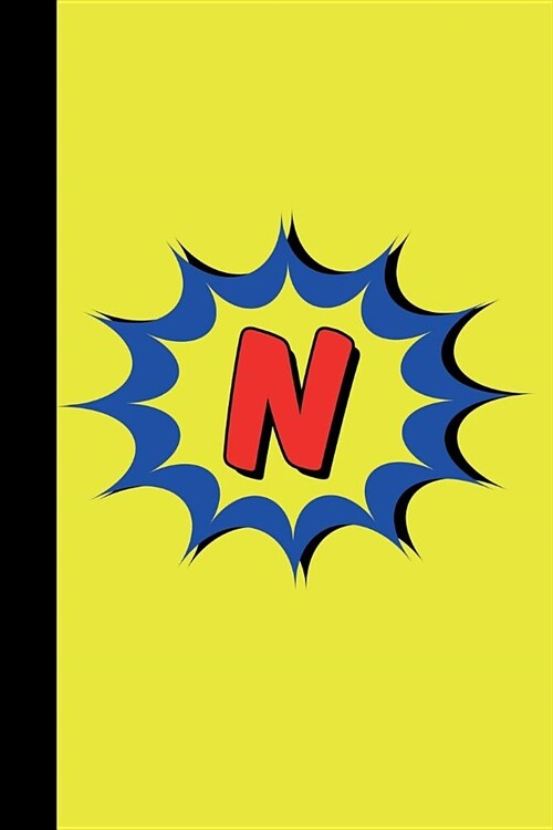 N: Superhero Comic Book Monogram Initial Letter N Blank Lined Notebook Journal (Paperback)