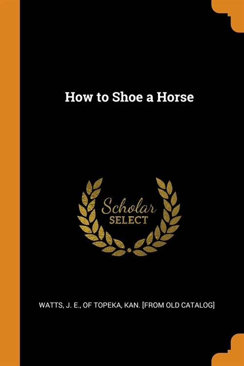 How to Shoe a Horse (Paperback)