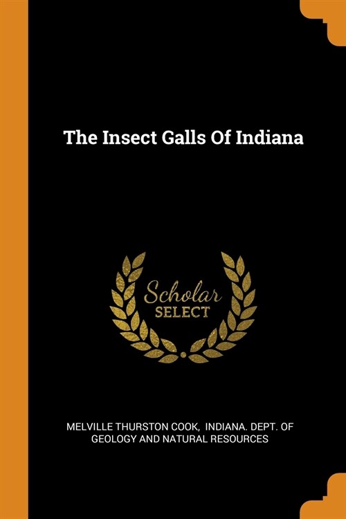 The Insect Galls of Indiana (Paperback)