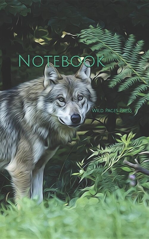 Notebook: Wolf Predator European Wolf Carnivores Mammal Wolves Wildlife Animal Animals Forest Wild (Paperback)