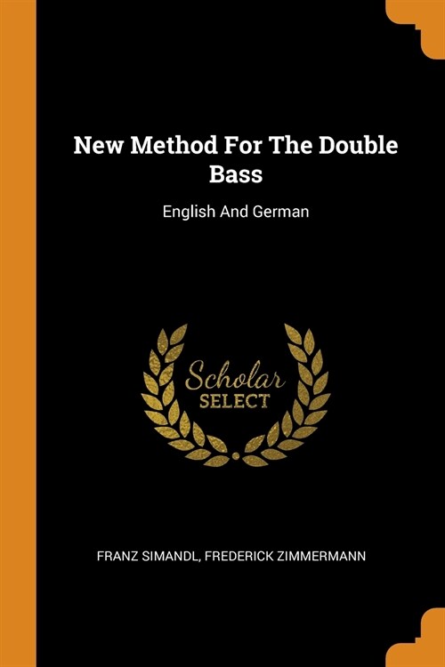 New Method for the Double Bass: English and German (Paperback)