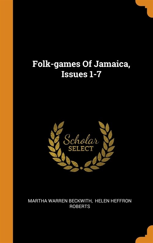 Folk-Games of Jamaica, Issues 1-7 (Hardcover)