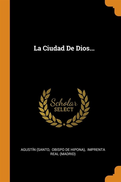 La Ciudad de Dios... (Paperback)