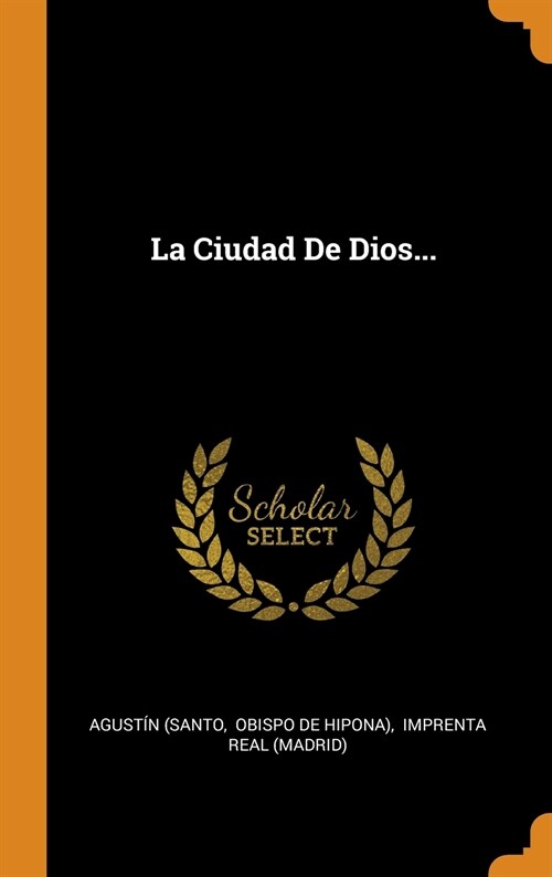 La Ciudad de Dios... (Hardcover)