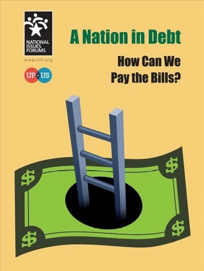 A Nation in Debt: How Can We Pay the Bills? (Paperback)