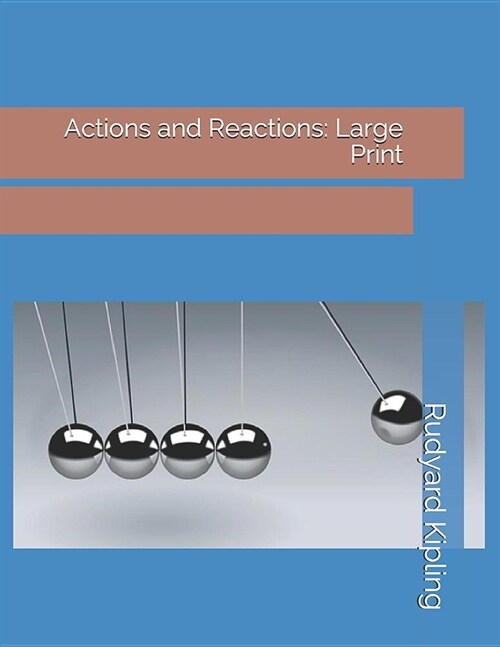 Actions and Reactions: Large Print (Paperback)