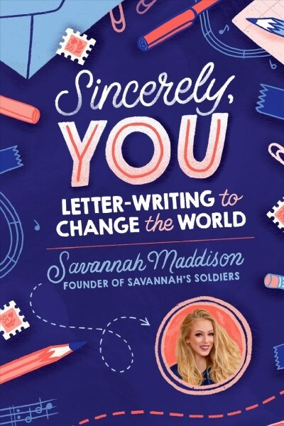 Sincerely, You: Letter-Writing to Change the World (Library Binding)