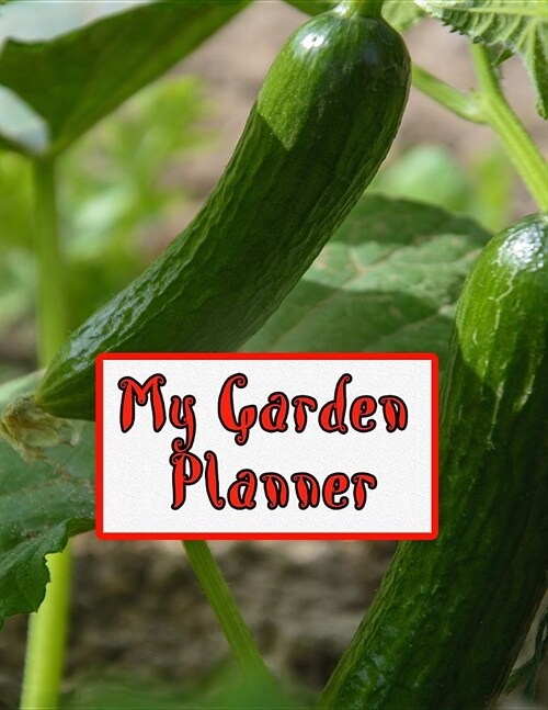 My Garden Planner: Wise Garden Planning for All Year (Paperback)