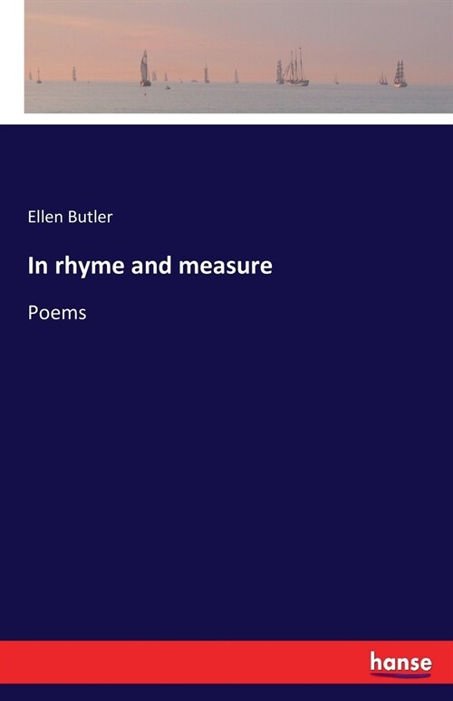 In rhyme and measure: Poems (Paperback)