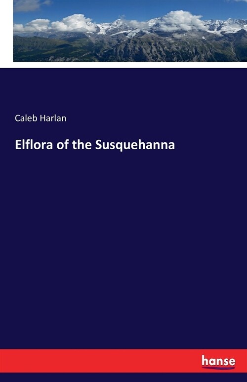 Elflora of the Susquehanna (Paperback)