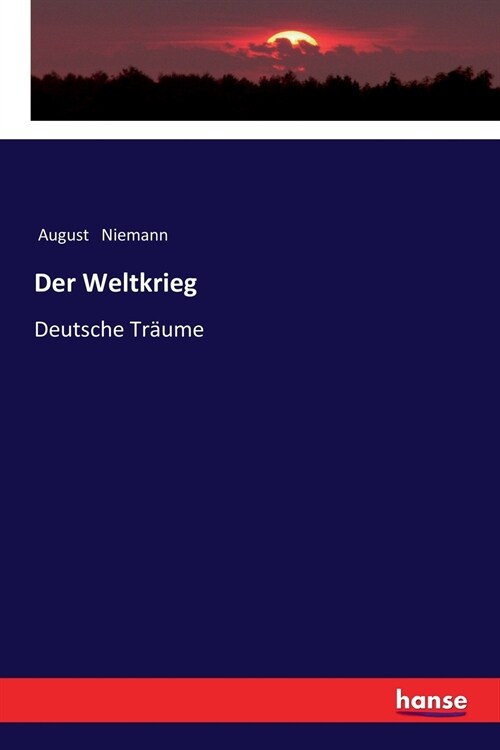 Der Weltkrieg: Deutsche Tr?me (Paperback)