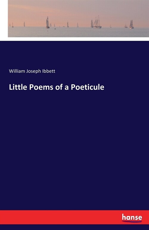 Little Poems of a Poeticule (Paperback)