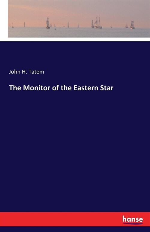 The Monitor of the Eastern Star (Paperback)
