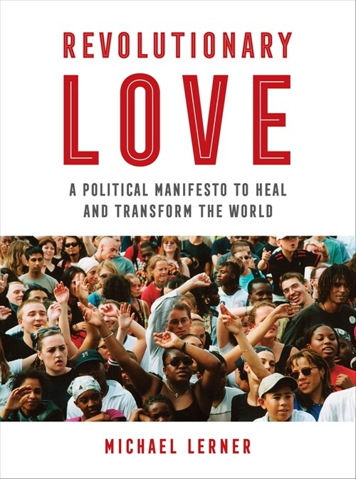 Revolutionary Love: A Political Manifesto to Heal and Transform the World (Hardcover)