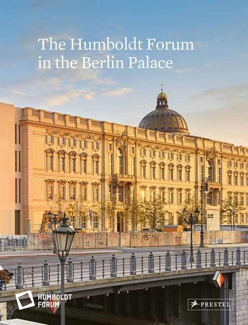 The Humboldt Forum in the Berlin Palace (Hardcover)