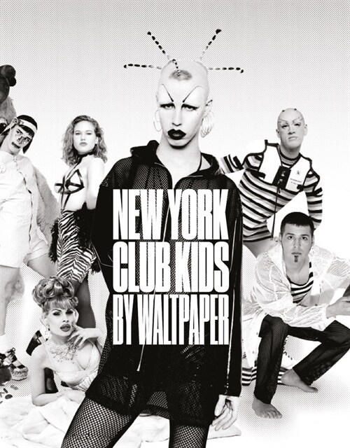 New York: Club Kids: By Waltpaper (Hardcover)
