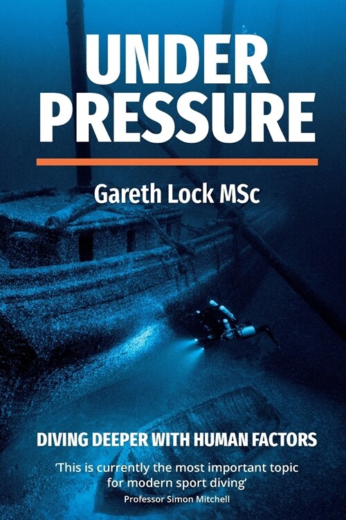 Under Pressure: Diving Deeper with Human Factors (Paperback)