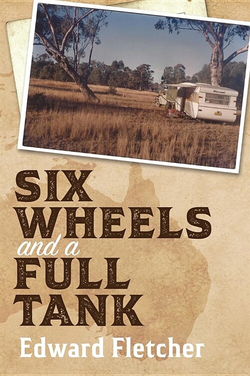 Six Wheels and a Full Tank (Paperback)