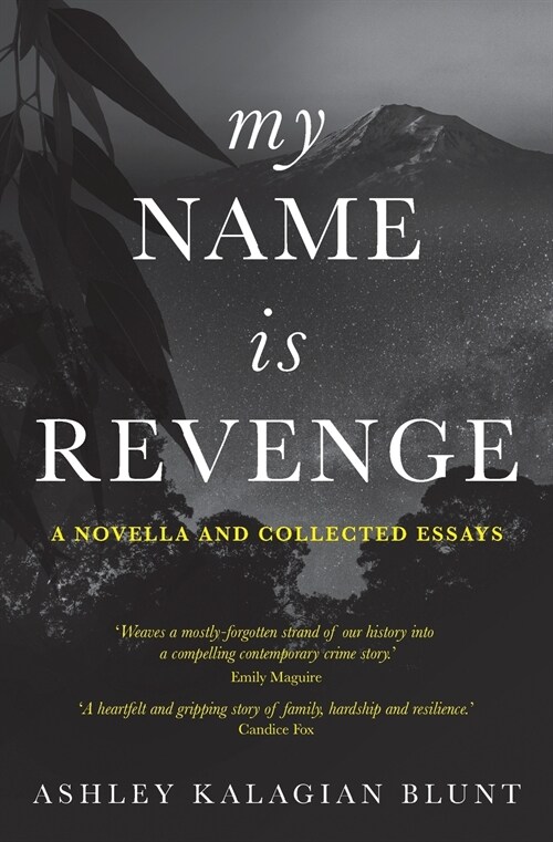 My Name Is Revenge: A Novella and Collected Essays (Paperback)