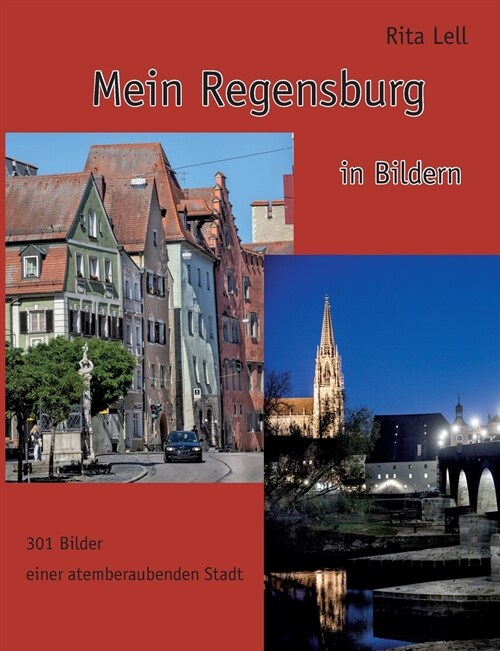 Mein Regensburg: in Bildern (Paperback)