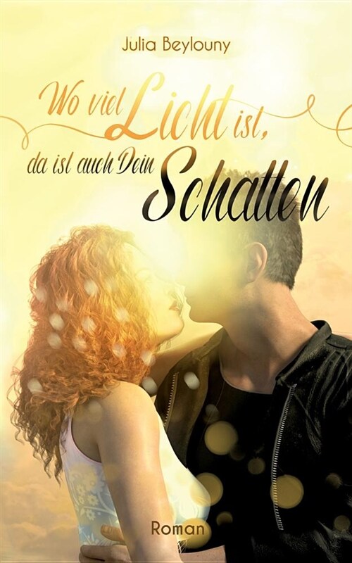 Wo Viel Licht Ist, Da Ist Auch Dein Schatten (Paperback)