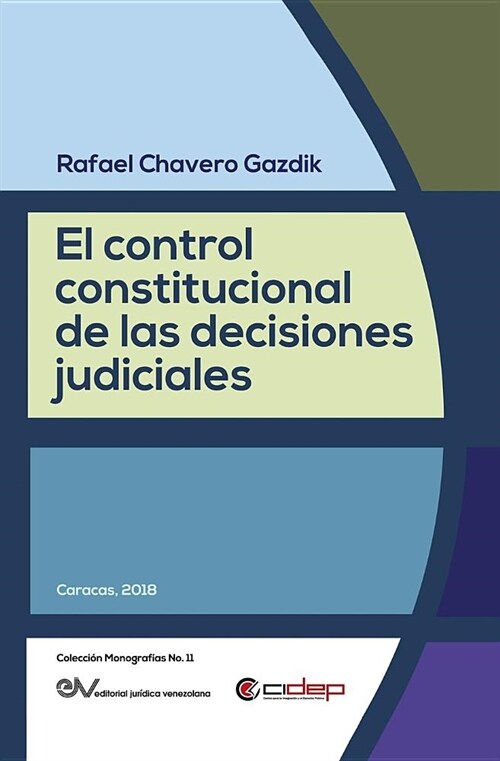 El Control Constitucional de Las Decisiones Judiciales (Paperback)