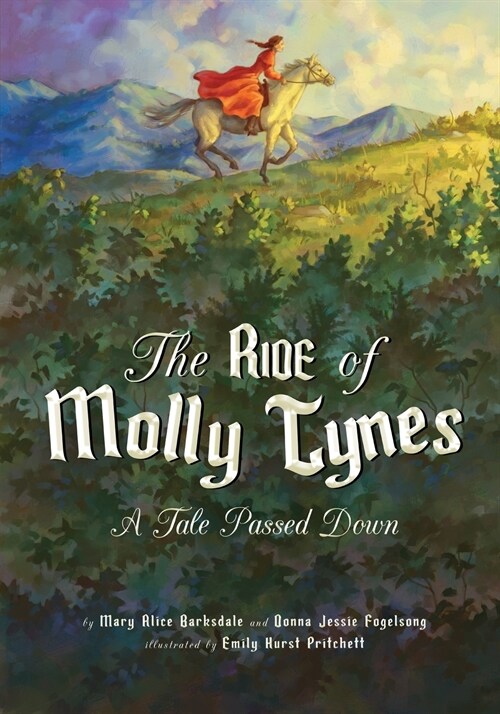 The Ride of Molly Tynes: A Tale Passed Down (Paperback)