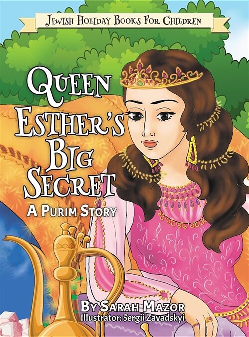 Queen Esthers Big Secret: A Purim Story (Hardcover)