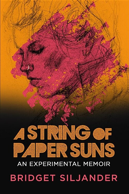 A String of Paper Suns: An Experimental Memoir (Paperback)
