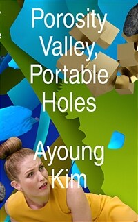 Porosity valley, portable holes : 다공성 계곡, 이동식 구멍들