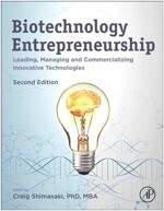 Biotechnology Entrepreneurship: Leading, Managing and Commercializing Innovative Technologies (Hardcover, 2)
