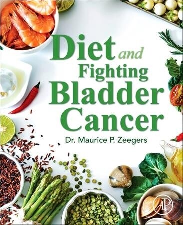 Diet and Fighting Bladder Cancer (Paperback)