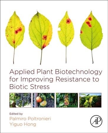 Applied Plant Biotechnology for Improving Resistance to Biotic Stress (Paperback)