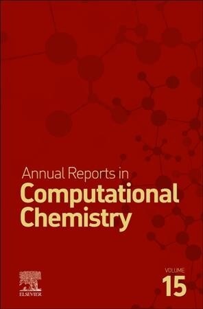 Annual Reports in Computational Chemistry: Volume 15 (Hardcover)