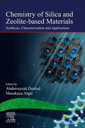 Chemistry of Silica and Zeolite-Based Materials: Synthesis, Characterization and Applications Volume 2 (Paperback)