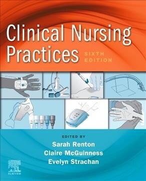 Clinical Nursing Practices : Guidelines for Evidence-Based Practice (Paperback, 6 ed)