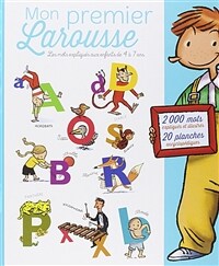 Mon premier Larousse: les mots expliqués aux enfants de 4 à 7 ans