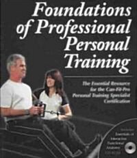 Foundations of  Professional Personal Training (Paperback, CD-ROM, 1st)