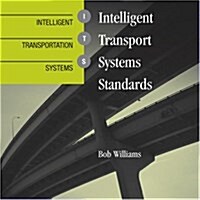 Intelligent Transport Systems Standards (Hardcover)