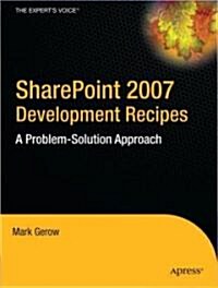 Sharepoint 2007 Development Recipes: A Problem-Solution Approach (Paperback)