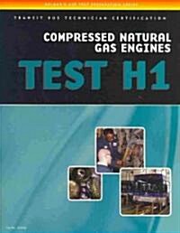 ASE Test Preparation - Transit Bus H1, Compressed Natural Gas (Paperback)