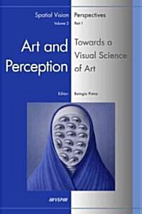 Art and Perception. Towards a Visual Science of Art, Part 1 (Hardcover)