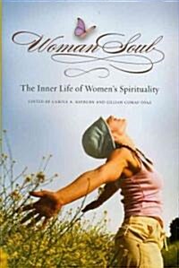 Womansoul: The Inner Life of Womens Spirituality (Hardcover)